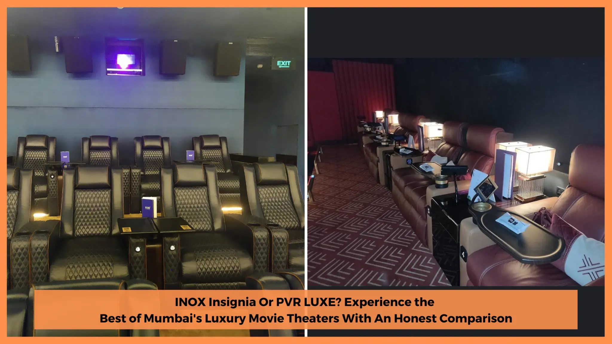 Read more about the article INOX Insignia Or PVR LUXE? Experience the Best of Mumbai’s Luxury Movie Theaters With An Honest Comparison!