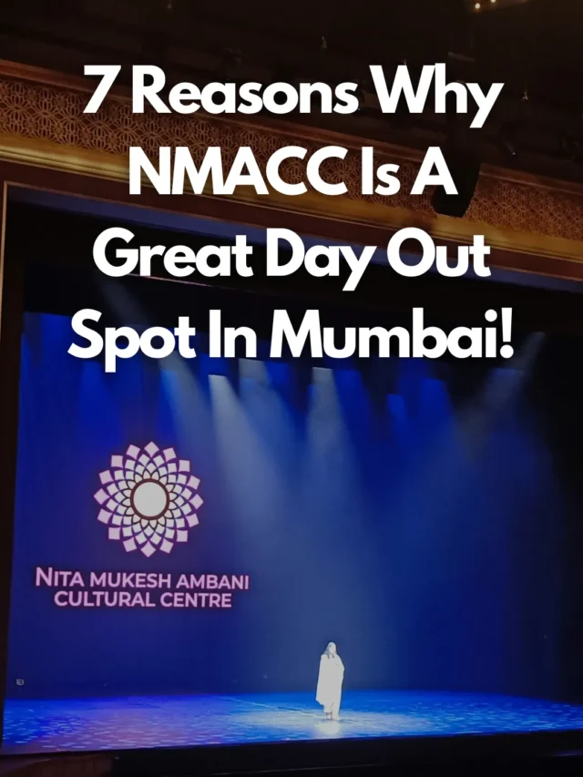 Read more about the article 7 Reasons Why NMACC Is A Great Day Out Spot In Mumbai!